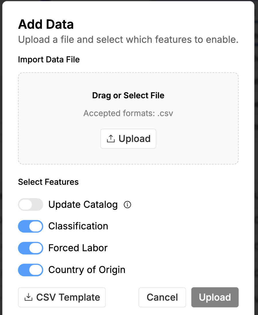 The Add Data dialog: a drag-or-select area for a .csv file, feature toggles for Update Catalog, Classification, Forced Labor, and Country of Origin, and a CSV Template download button